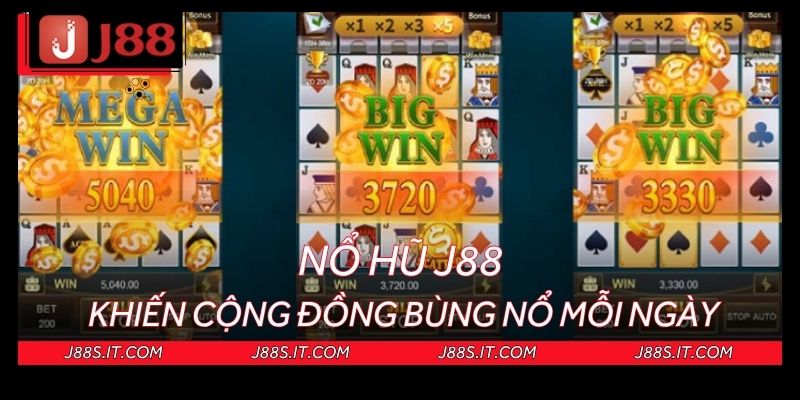 Trải nghiệm nổ hũ J88 cực hấp dẫn